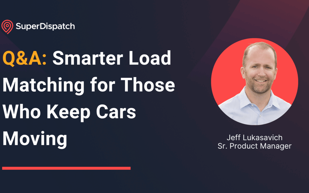 Smarter Load Matching for Those Who Keep Cars Moving