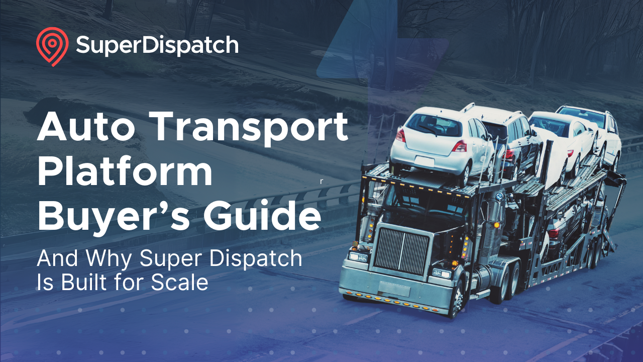 Auto Transport Platform Buyer's Guide